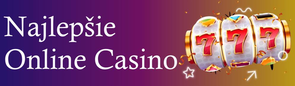 Najlepšie tipy na casino online slovensko Najlepšie tipy na casino online slovensko